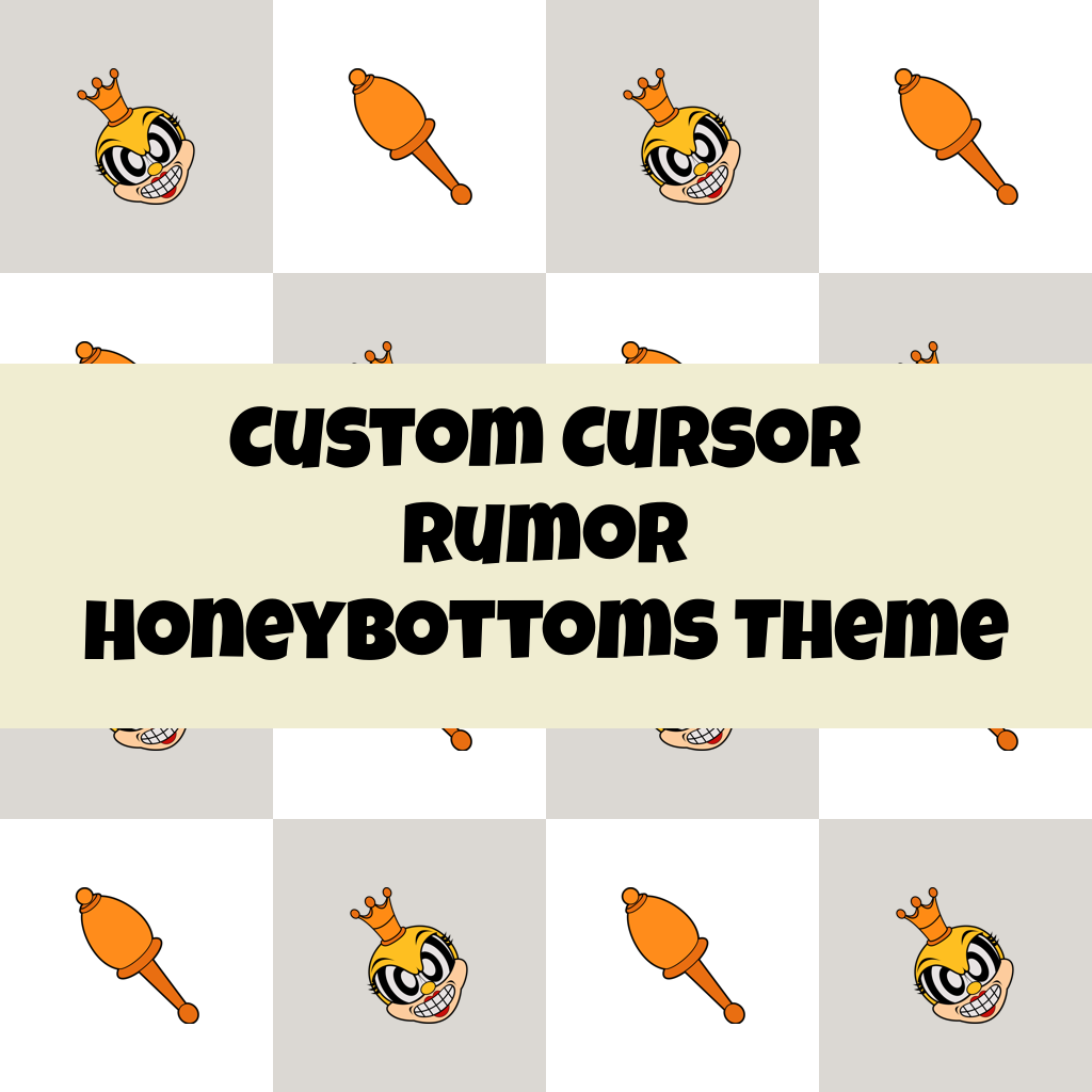 Custom Cursor Rumor Honeybottoms Theme
